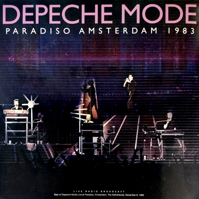 Купить виниловую пластинку «Depeche Mode - Paradiso Amsterdam 1983 Best of Depeche Mode Live at Paradiso, Amsterdam, Netherlands, December 6, 1983 (Live Radio Broadcast)» по цене 2150 руб в Екатеринбурге | 67122