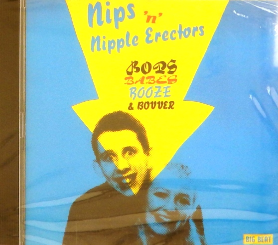 Купить cd-диск «Nips 'N' Nipple Erectors - Bops, Babes, Booze