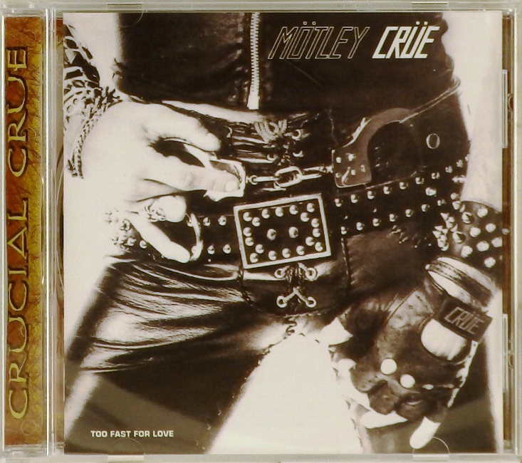 cd-диск Too Fast for Love (CD, booklet)