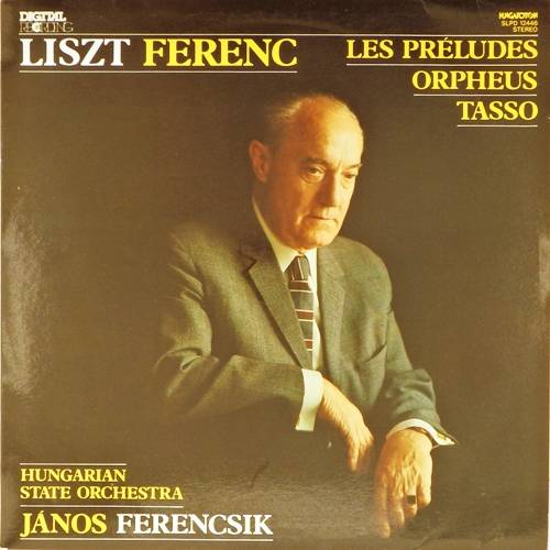 виниловая пластинка Liszt Ferenc.  Les Préludes, Orpheus, Tasso