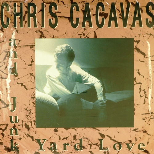 виниловая пластинка Chris Cacavas And Junk Yard Love