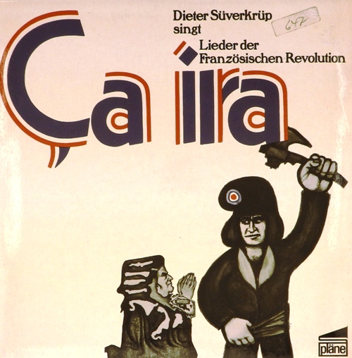 виниловая пластинка Ça Ira - Dieter Süverkrup Singt Lieder Der Französischen Revolution
