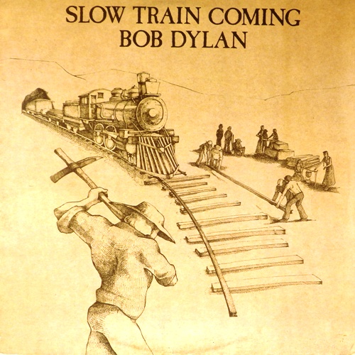 виниловая пластинка Slow Train Coming