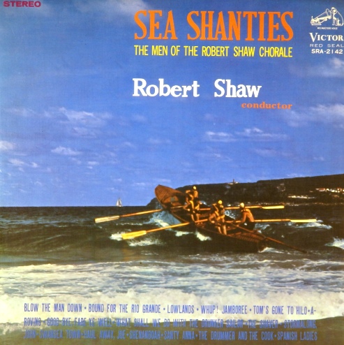 виниловая пластинка The men Of The Robert Shaw Chorale. Sea Shanties