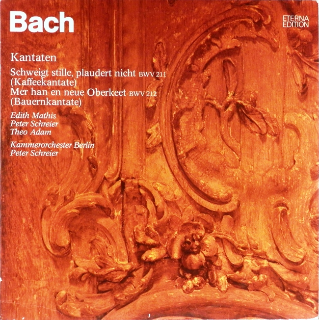 виниловая пластинка Bach. Kantaten - Schweigt Stille, Plaudert Nicht BWV 211 (Kaffeekantate) / Mer Han En Neue Oberkeet BWV 212 (Bauernkantate)
