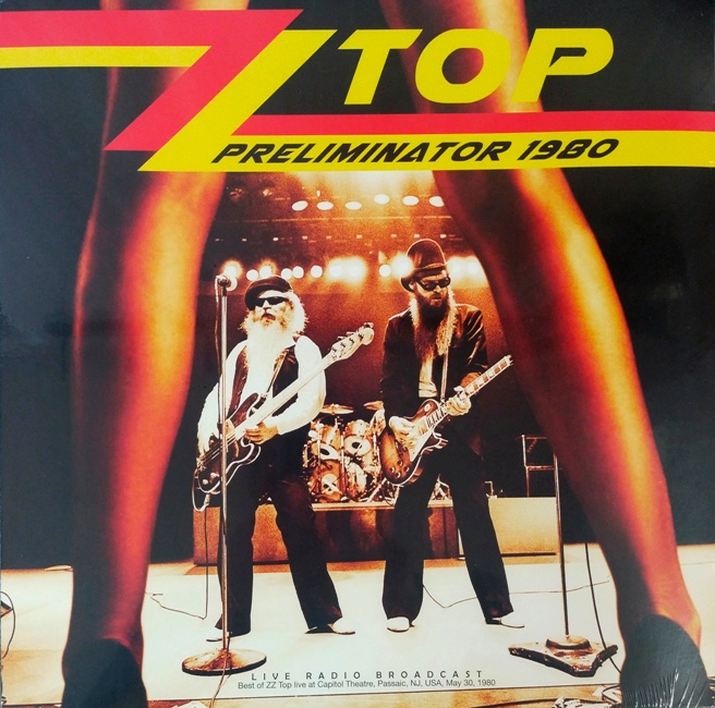 виниловая пластинка Preliminator 1980. Best of ZZ Top Live at Capitol Theatre, Passaic, NJ, USA, May 30, 1980 (Live Radio Broadcast)