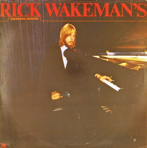 виниловая пластинка Rick Wakeman's Criminal Record